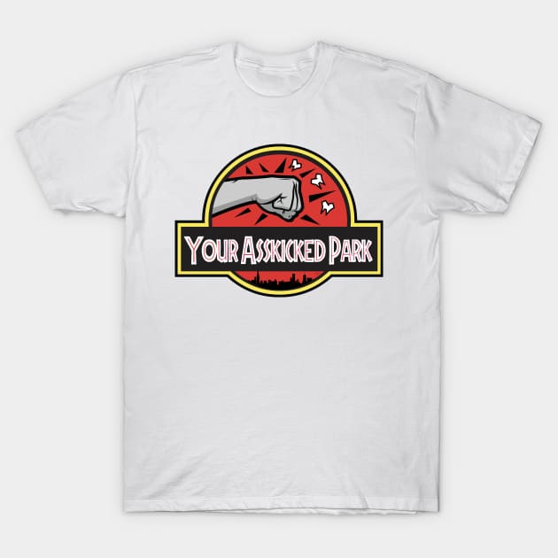 Your Asskicked Park T-Shirt by gscottdesign